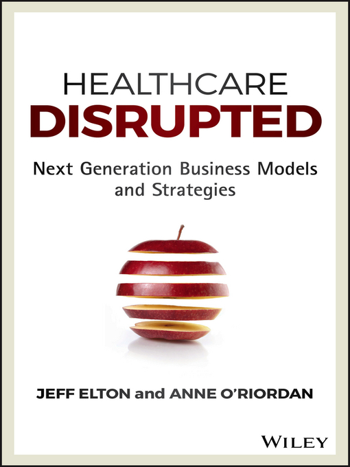Title details for Healthcare Disrupted by Jeff Elton - Available